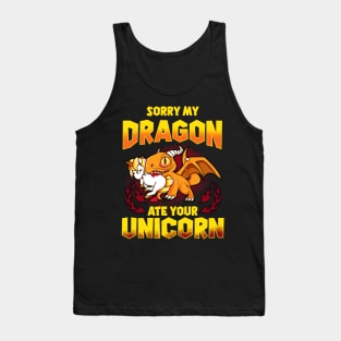 Sorry My Dragon Ate Your Unicorn Tank Top